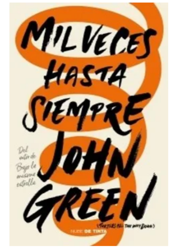 Mil veces hasta siempre - John Green