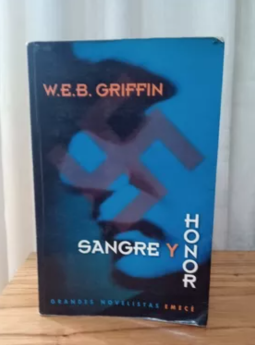 Sangre y honor - W.E.B Griffin