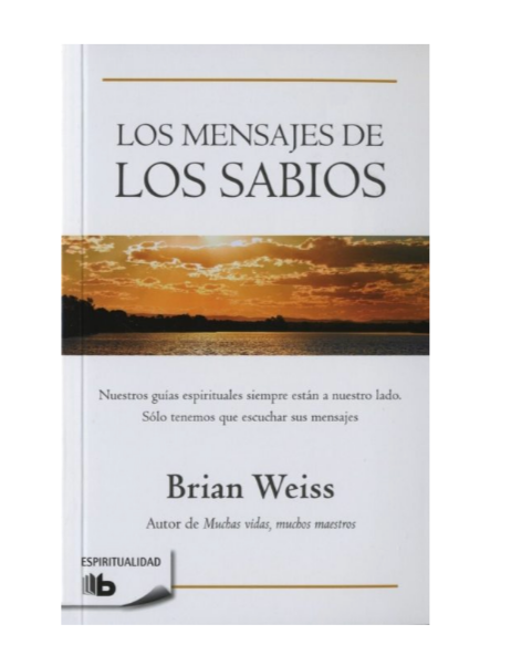 Los mensajes de los sabios - Brian Weiss