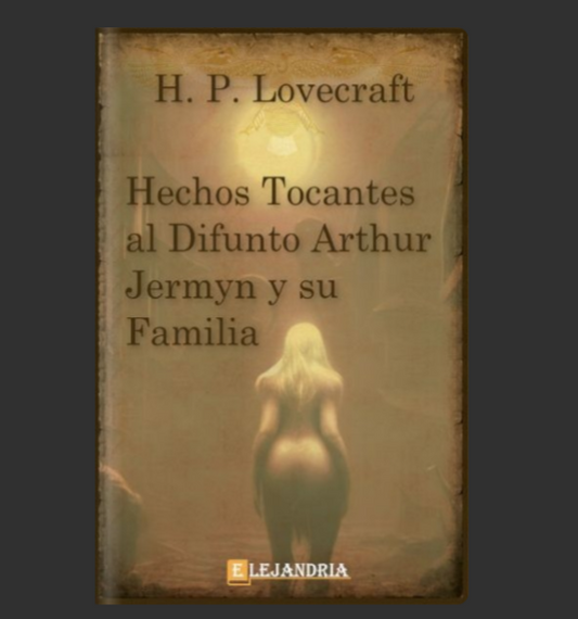Hechos tocantes al difunto Arthur Jermyn y su familia (Epub) - H. P. Lovecraft