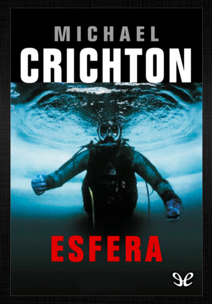 La Esfera (Epub) - Michael Crichton