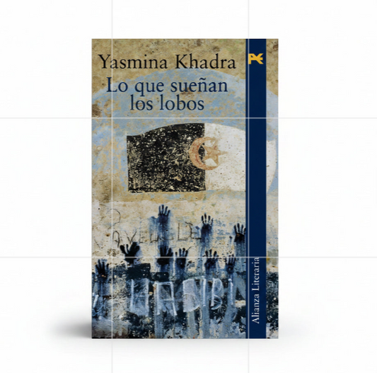 Lo que sueñan los lobos - Yasmina Khadra