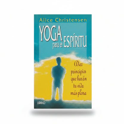 Yoga para el Espíritu - Alice Christensen