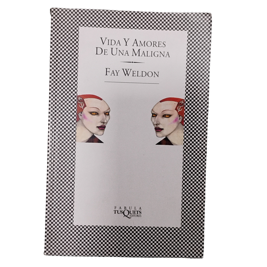 Vida y amores de una maligna - Fay Weldon