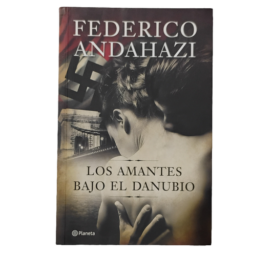 Los amantes bajo el Danubio - Federico Andahazi