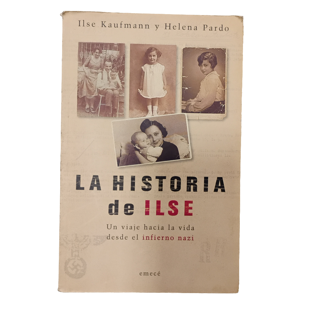 La historia de Ilse - Ilse Kaufmann y Helena Pardo