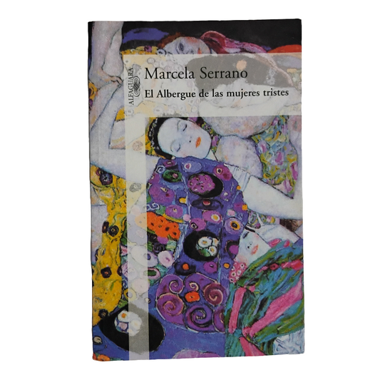 El albergue de las mujeres tristes - Marcela Serrano