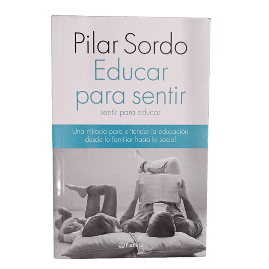 Educar para sentir, sentir para educar - Pilar Sordo
