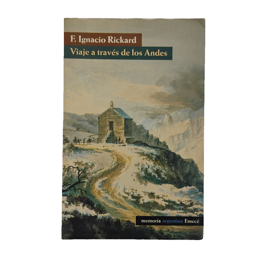 Viaje a través de Los Andes - F. Ignacio Rickard