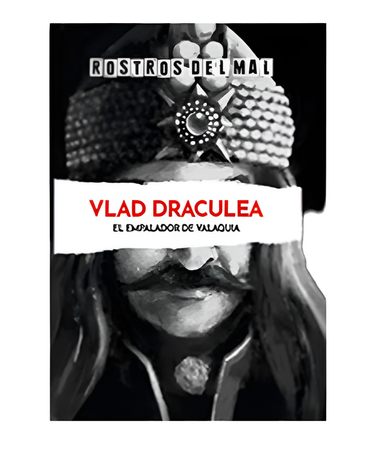 VLAD DRACULEA. El empalador de Valaquia