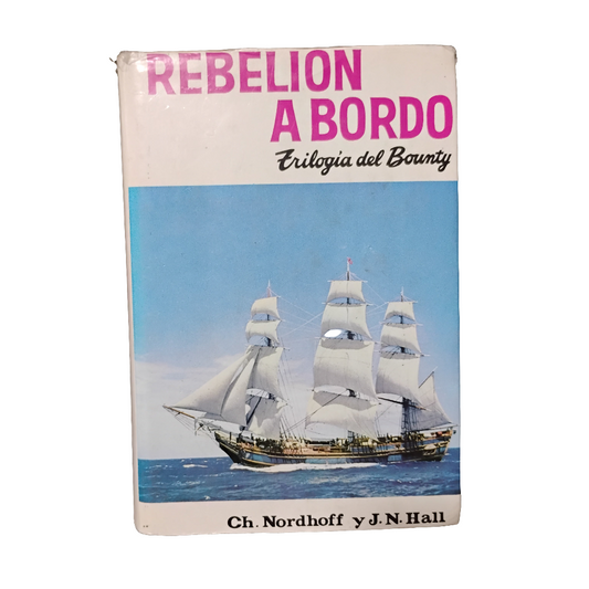 Rebelión a bordo. Trilogía del Bounty - CH. Nordhoff y J. N.Hall