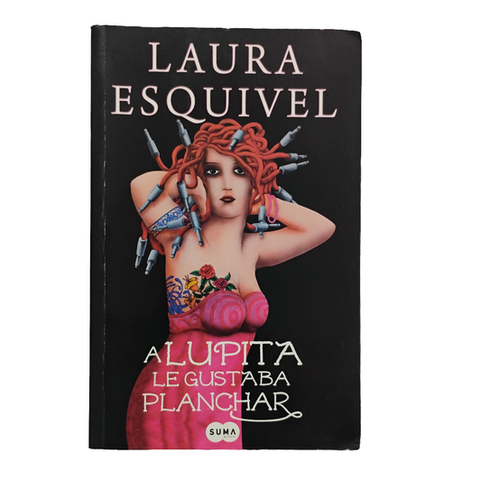 A Lupita le gusta planchar - Laura Esquivel
