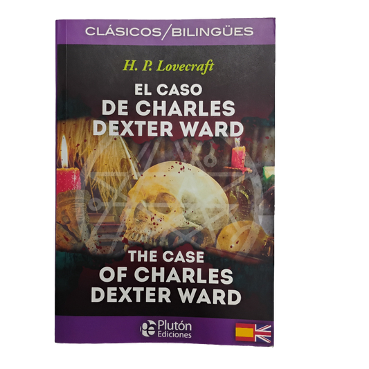 El caso de Charles Dexter Ward (bilingüe) - H.P. Lovecraft