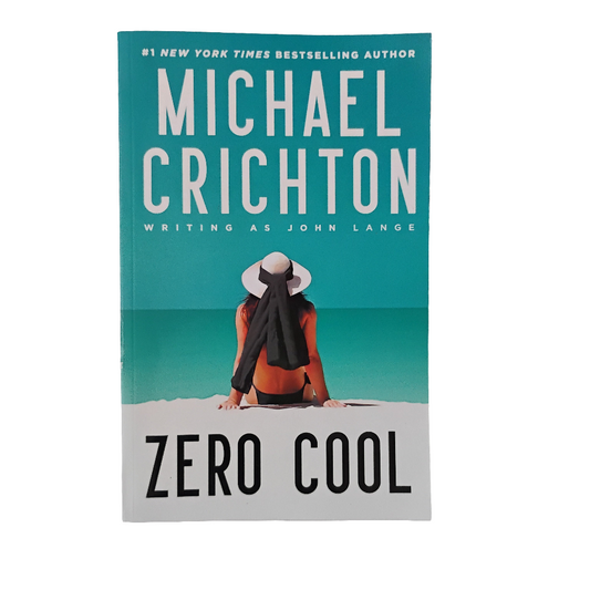 ZERO COOL - Michael Crichton (writing as John Lange)