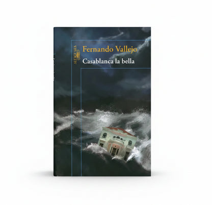 Casablanca La Bella - Fernando Vallejo