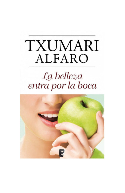La belleza entre por la boca -Txumarri Alfaro