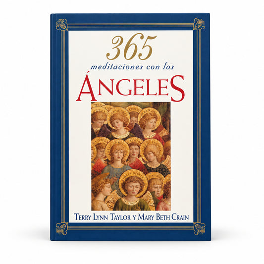 365 meditaciones con los ÁNGELES - Terry Lynn y Mary Beth Crain