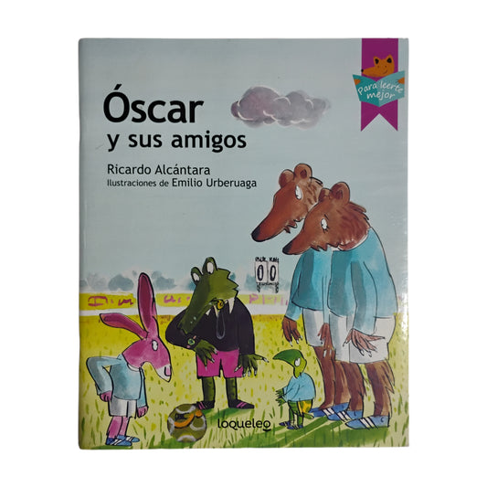 ÓSCAR Y SUS AMIGOS - Ricardo, Alcántara. Emilio Urberuaga (ilustraciones)