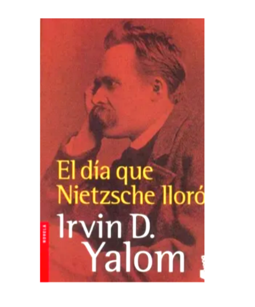 El día que Nietzsche lloró - Irvin D. Yalom