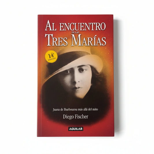 Al encuentro de las tres Marías. Juana de Ibarbourou más allá del mito. - Diego Fischer