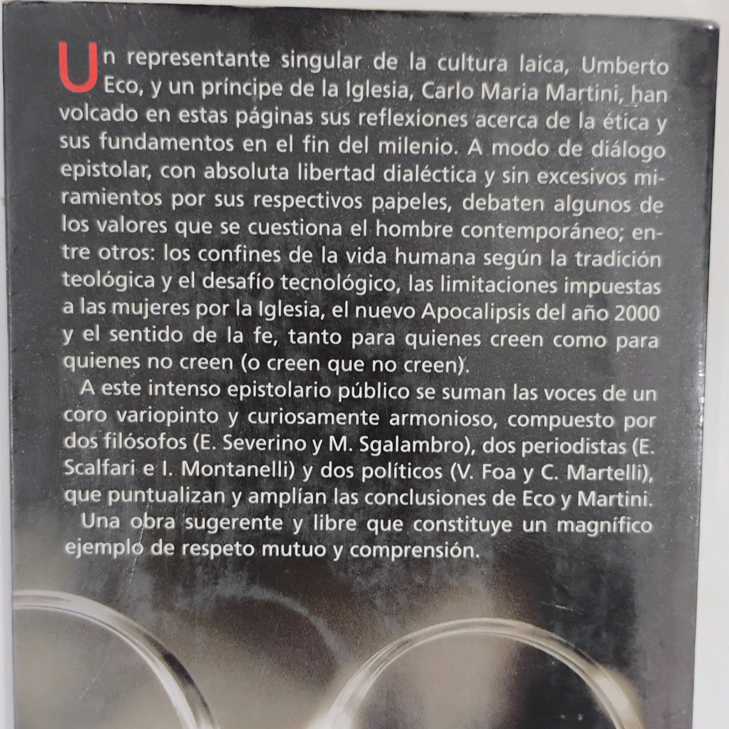 ¿En qué creen los que no creen?. Un diálogo sobre la ética en el fin del milenio - Umberto Eco, Carlo María Martini.
