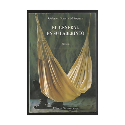 El General en su laberinto - Gabriel García Márquez