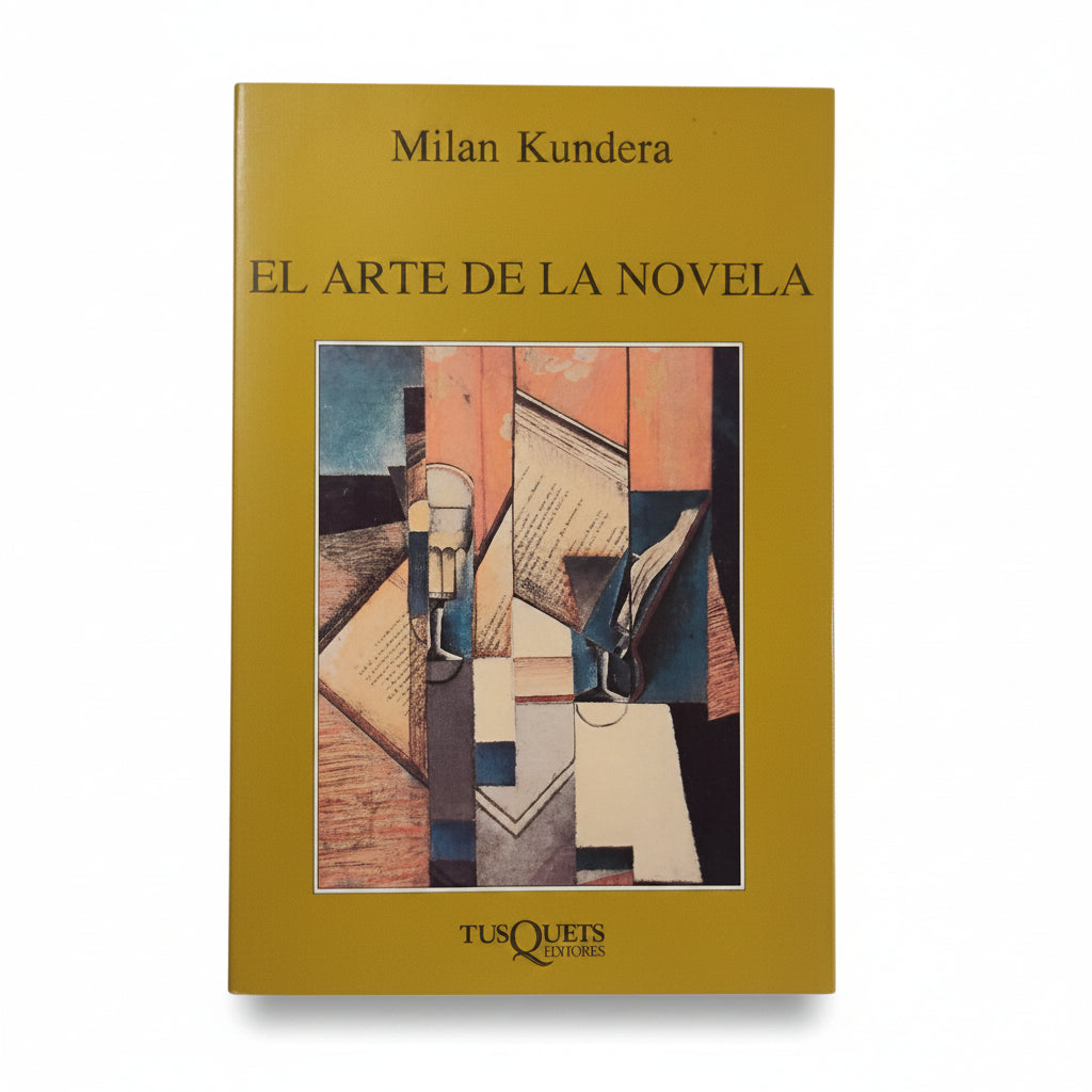 El arte de la novela - Milan Kundera