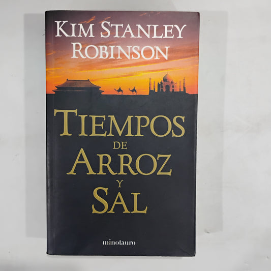 Tiempos de arroz y sal - Kim Stanley Robinson