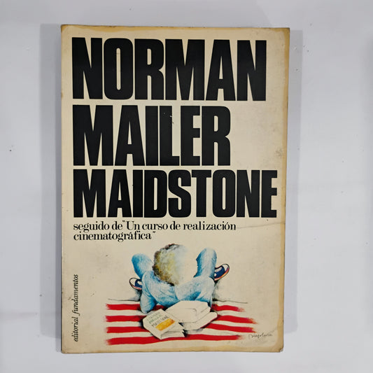 Maidstone. Un curso de realización cinematográfica - Norman Mailer