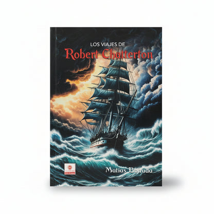 Los viajes de Robert Chatterton - Matías Bonada
