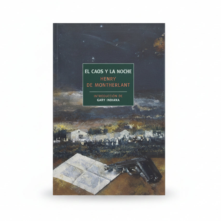 El caos y la noche - Henry de Montherlant