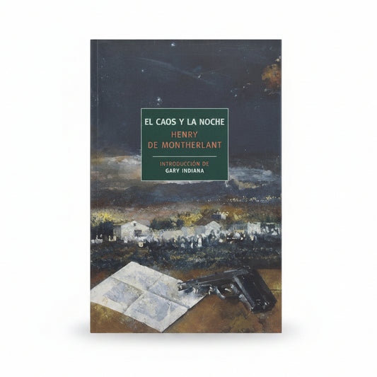 El caos y la noche - Henry de Montherlant
