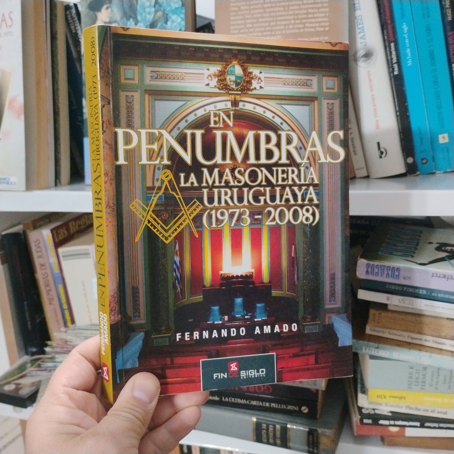 En Penumbras. La Masonería uruguaya (1973 - 2008) - Fernando Amado