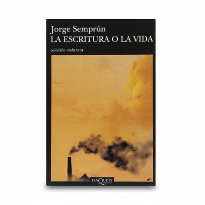 La escritura o la vida - Jorge Semprún