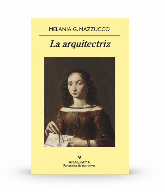 La arquitectriz - Melania G. Mazzucco