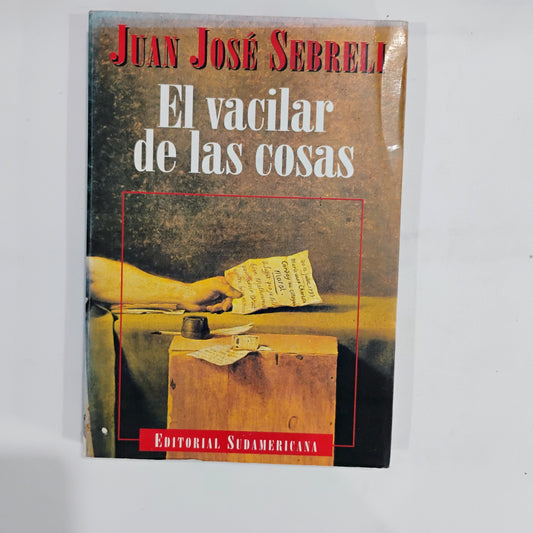 El vacilar de las cosas - Juan José Sebreli