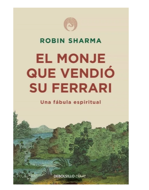 El monje que vendió su Ferrari - Robin Sharma