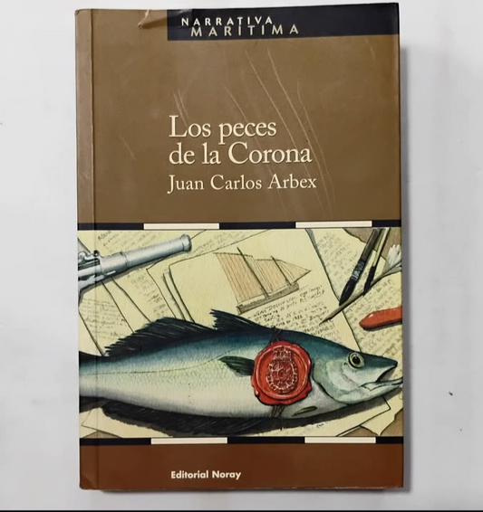 Los peces de la corona - Juan Carlos Arbex