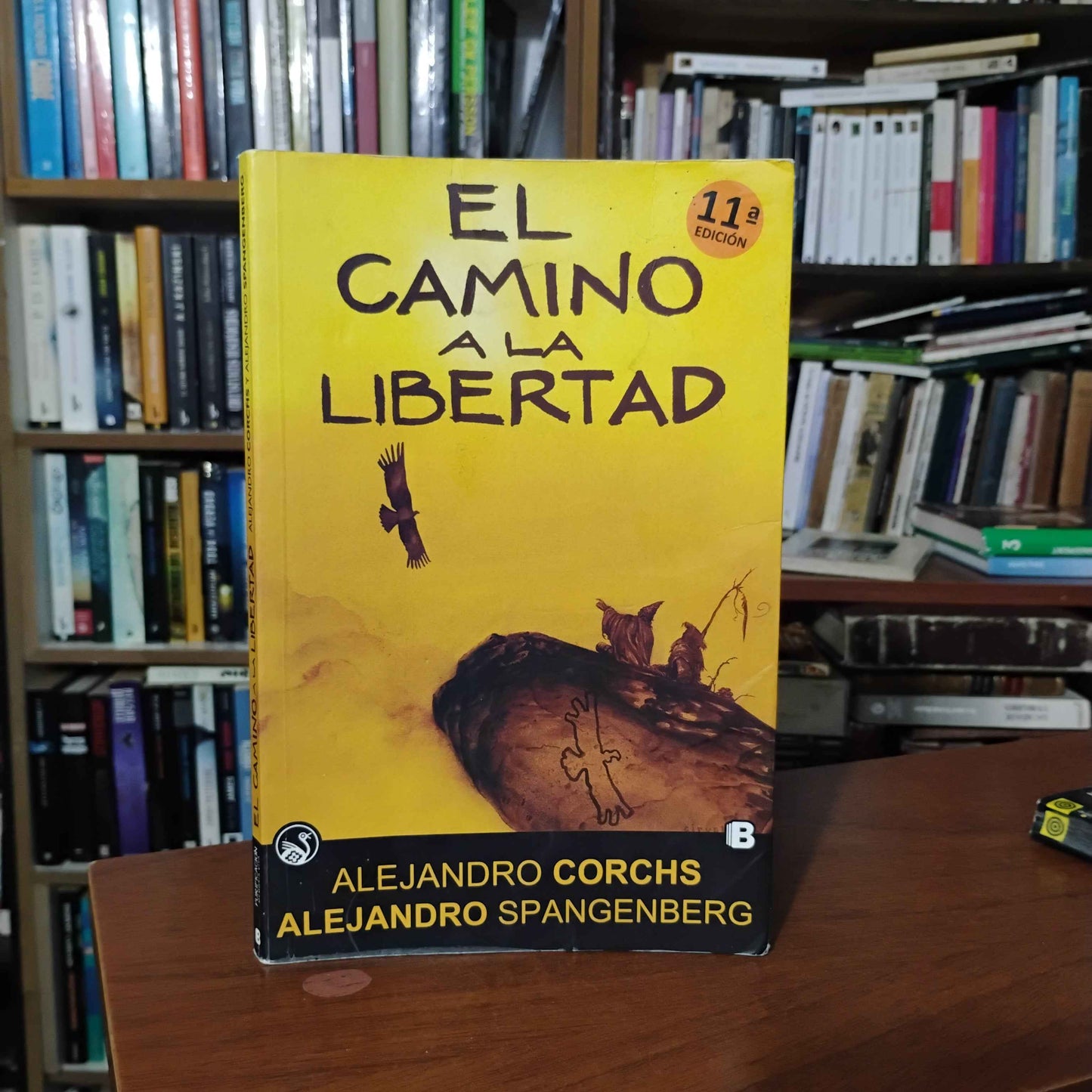 El camino de la libertad - Alejandro Corchs, Alejandro Spangenberg.