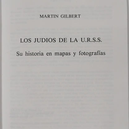 Los judíos de la U.RS.S. Su historia en mapas y fotografías - Martin Gilbert