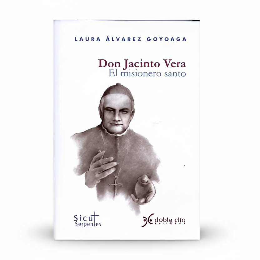 Don Jacinto Vera. El misionero santo - Laura Álvarez Goroaga