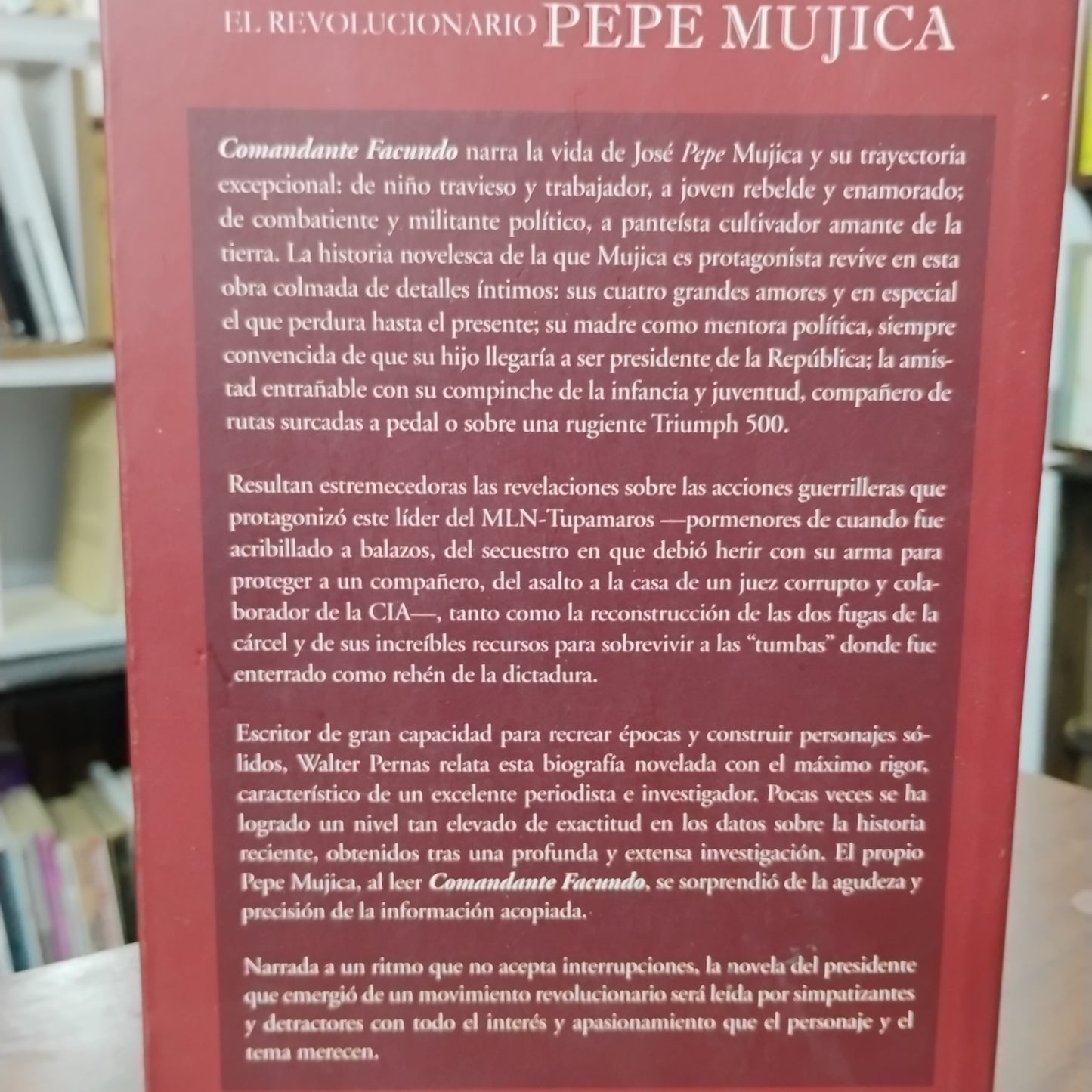 COMANDANTE FACUNDO. El revolucionario Pepe Mujica - Walter Pernas