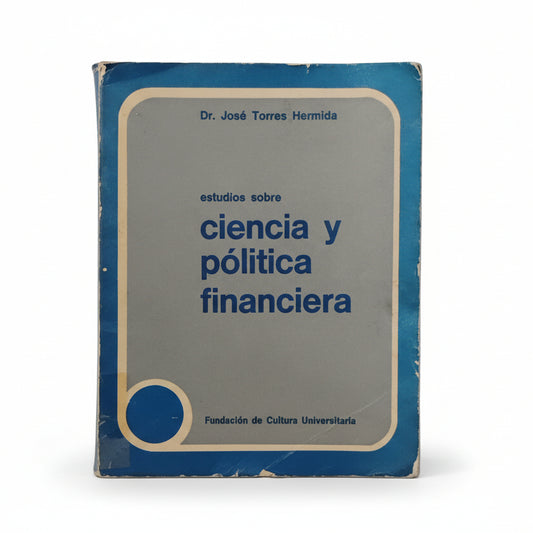 Estudios sobre CIENCIA POLÍTICA Y FINANCIERA - Dr. José Torres Hermida