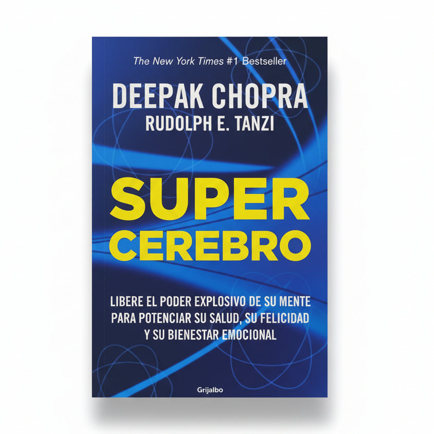 SUPERCEREBRO - Deepak Chopra y Rudolph E. Tanzi