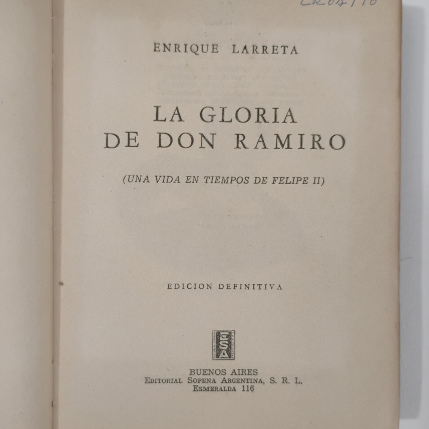 La gloria de Don Ramiro (una vida en tiempos de Felipe II) - Enrique Larreta