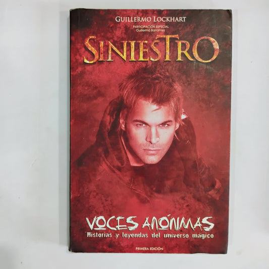 Voces anónimas. Siniestro. Voces y leyendas del universo mágico - Guillermo Lockhart