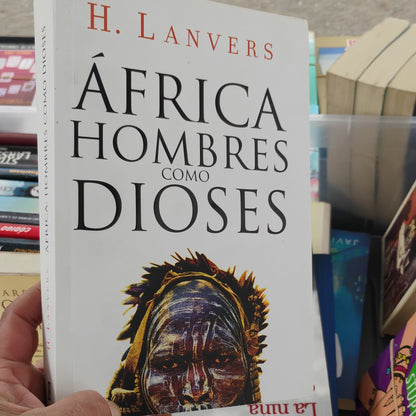África, hombres como dioses - H. Lanvers