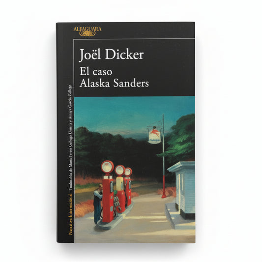 El caso Alaska Sanders - Jöel Dicker