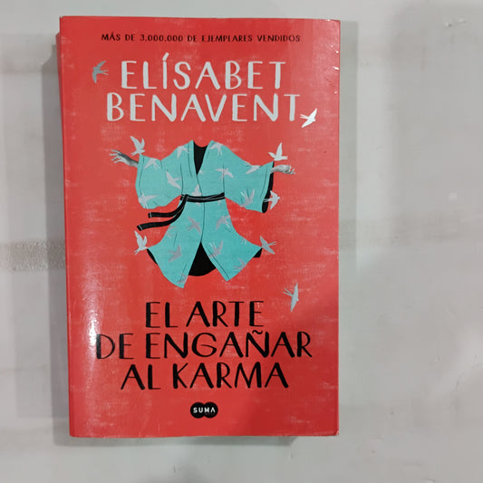 El arte de engañar al karma - Elisabet Benavent