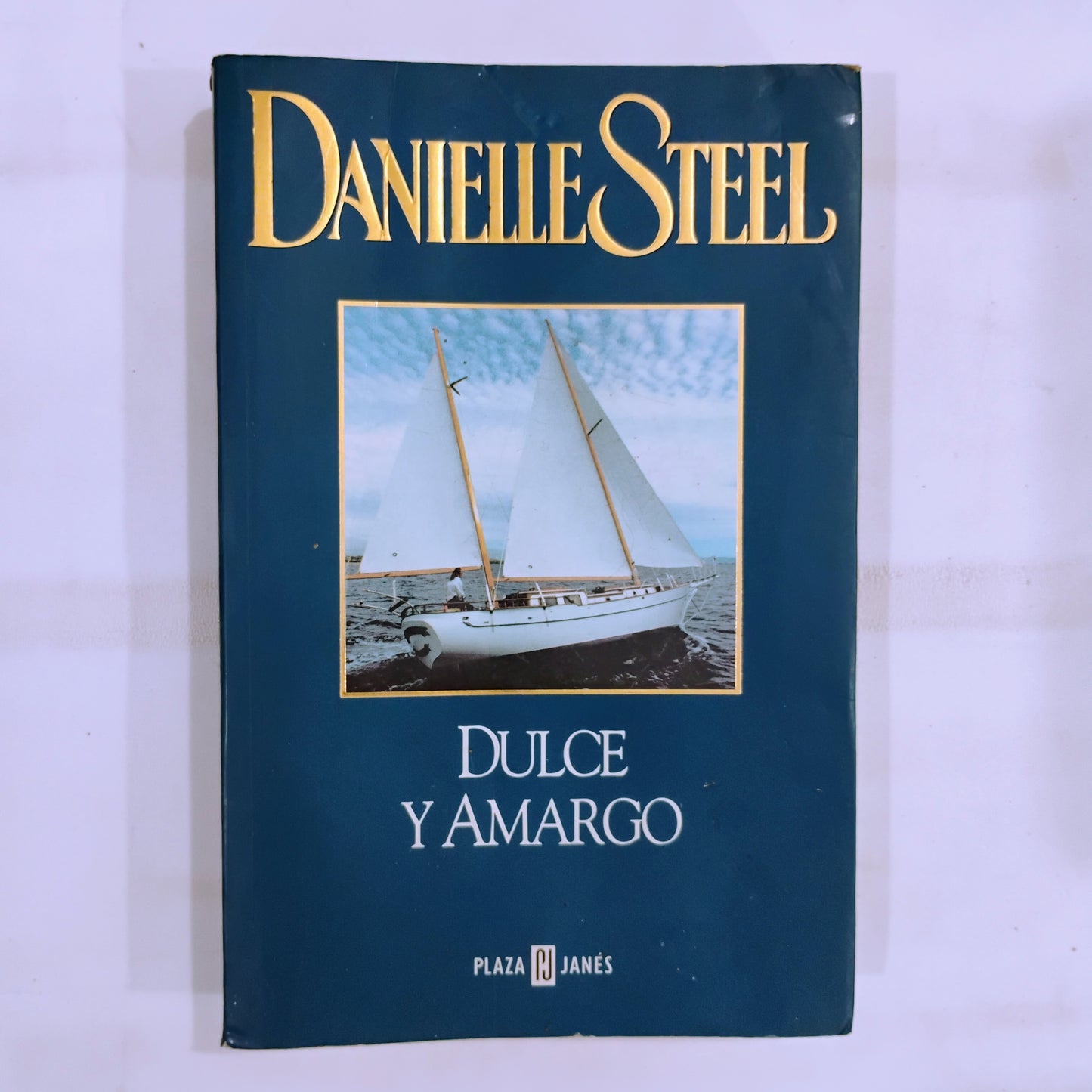 Dulce y amargo - Daniel Steel